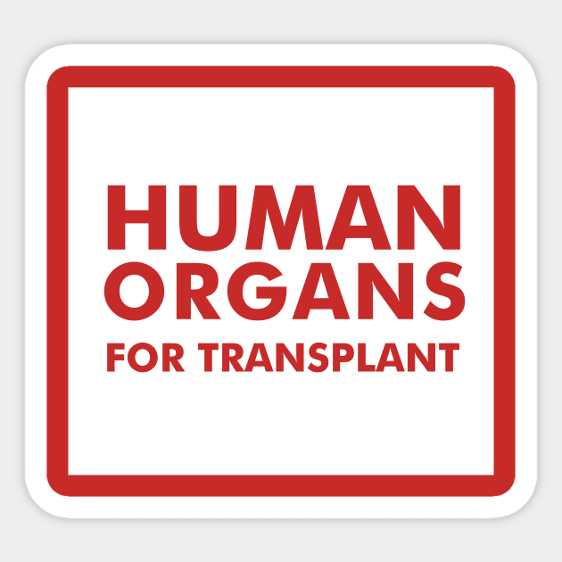Human Organs For Transplant Sticker by dumbshirts